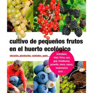 Cultivo de pequeños frutos en el huerto ecológico (Llibre)