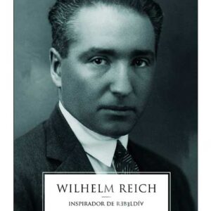 Wilhelm Reich inspirador de rebeldía (Llibre)